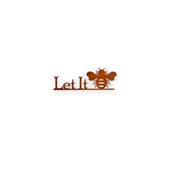 Let It Bee Wall Sign - 26" L X 8" H